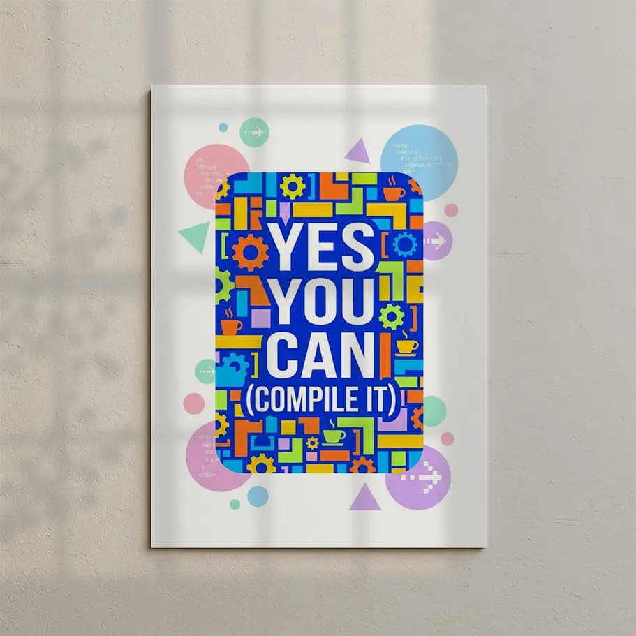 Yes You Can Compile It Poster