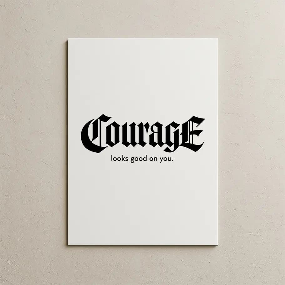 Courage Motivasyon Poster