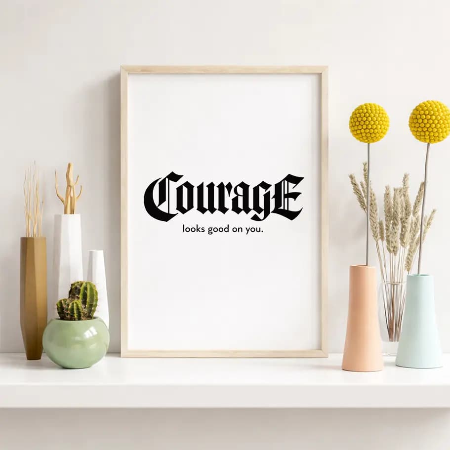 Courage Motivasyon Poster