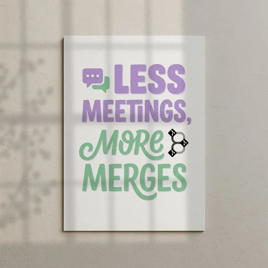 Less Meetings More Merges Poster