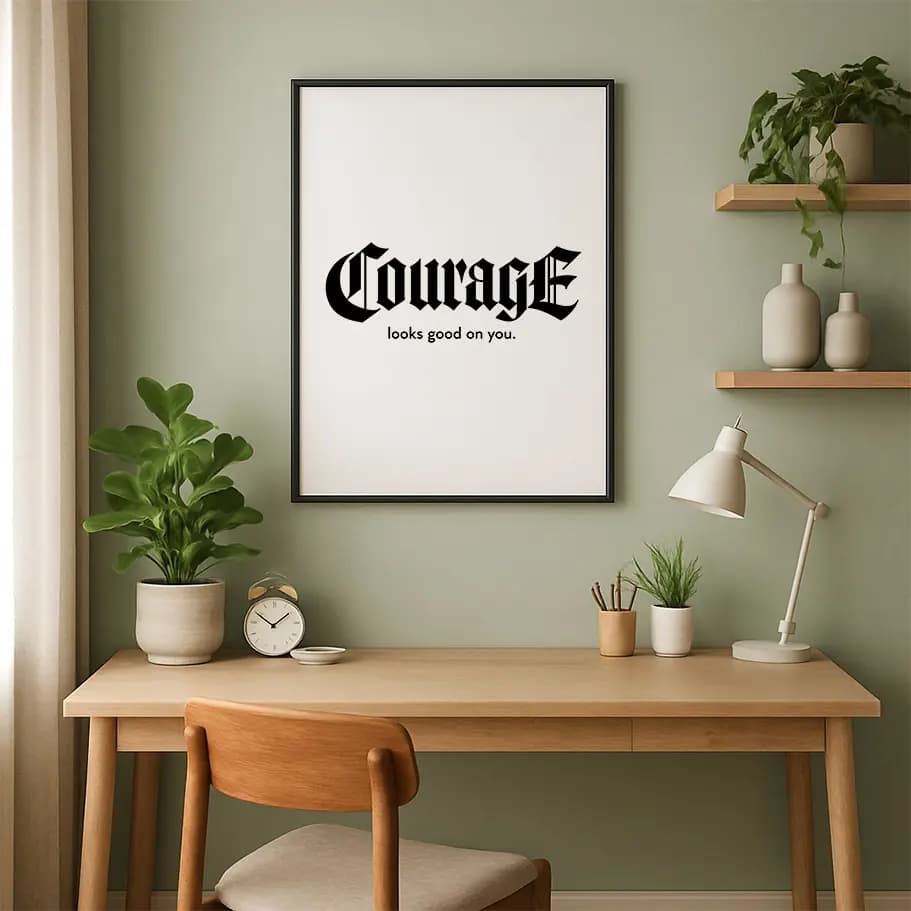 Courage Motivasyon Poster