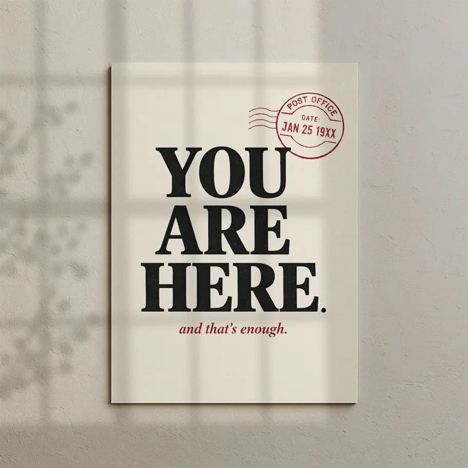 You Are Here Motivasyon Poster – Minimalist Tipografi Duvar Dekoru