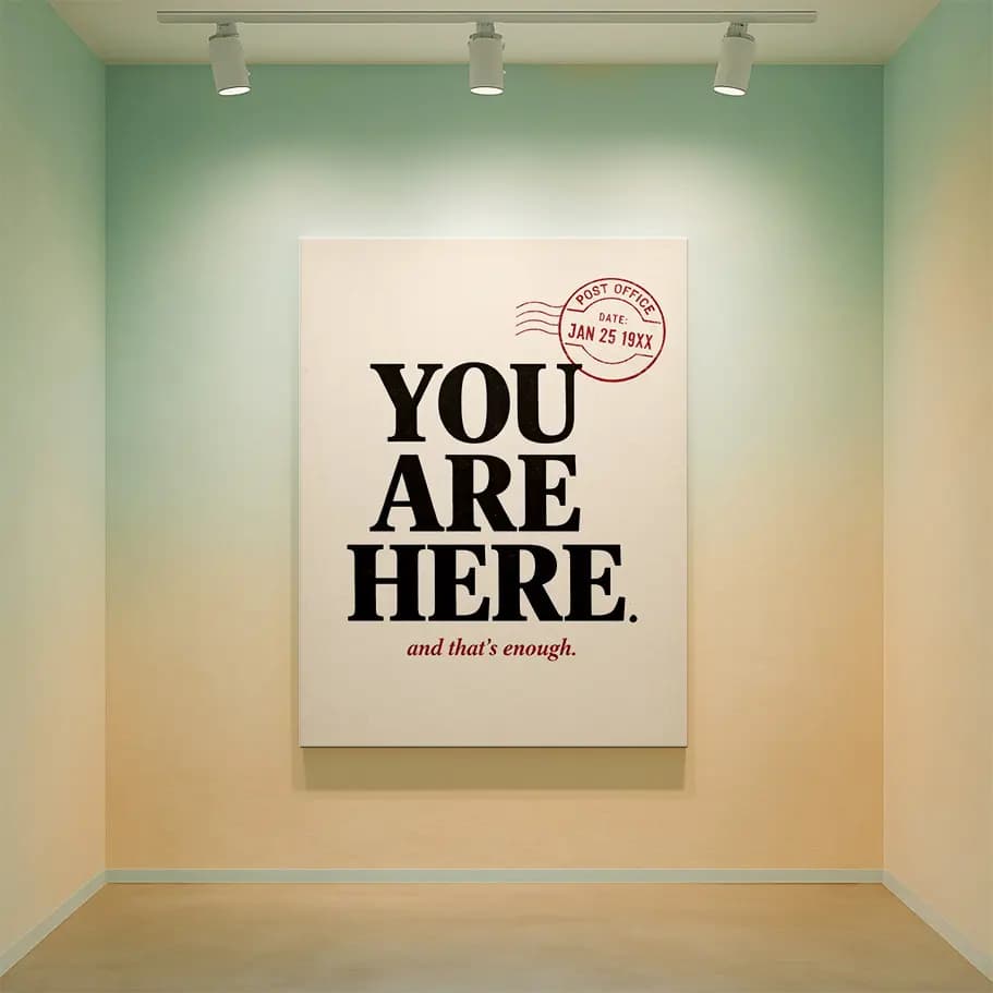 You Are Here Motivasyon Poster – Minimalist Tipografi Duvar Dekoru