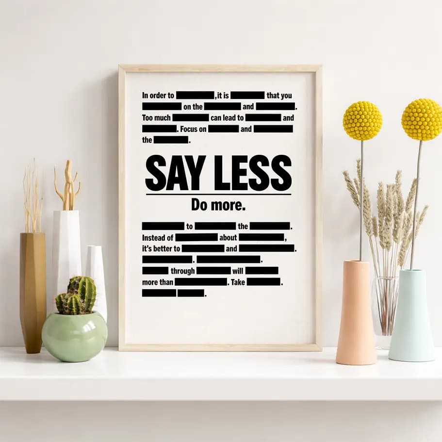 Say Less Do More Motivasyon Poster 
